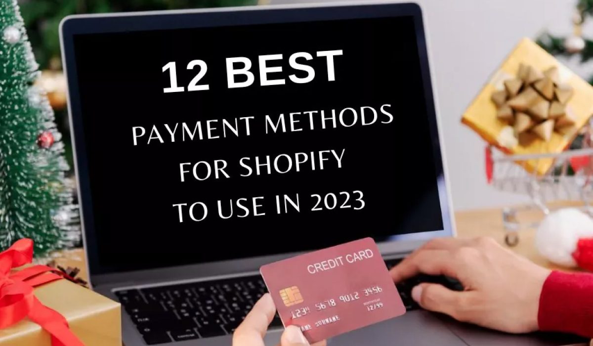 12-Best-Payment-Method-For-Shopify-to-Use-in-2023
